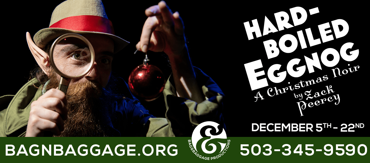 Hard-Boiled Eggnog, a Christmas Noir by Zack Peercy, runs Dec. 5-22