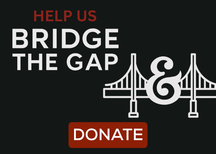 Help us Bridge the Gap Donate